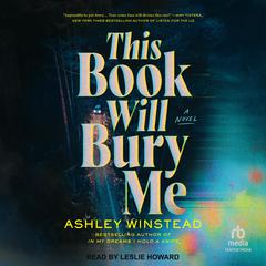 This Book Will Bury Me: A Novel Audibook, by Ashley Winstead
