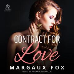 Contract for Love Audibook, by Margaux Fox