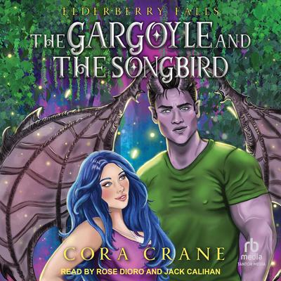 The Gargoyle and the Songbird Audibook, by Cora Crane