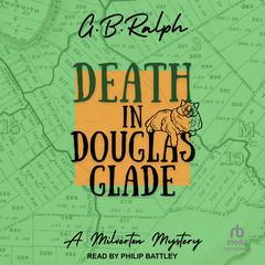 Death in Douglas Glade Audibook, by G. B. Ralph