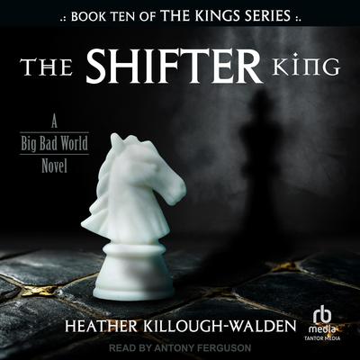 The Shifter King Audibook, by Heather Killough-Walden