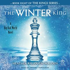 The Winter King Audibook, by Heather Killough-Walden