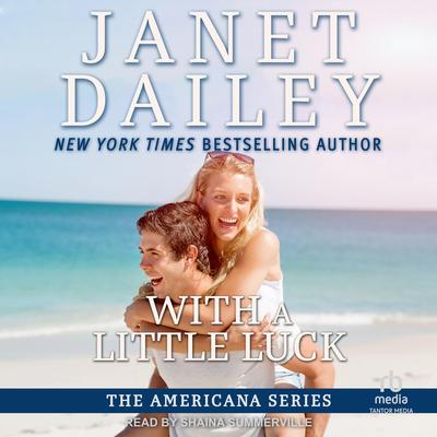 With a Little Luck Audibook, by Janet Dailey