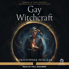 Gay Witchcraft Audibook, by Christopher Penczak