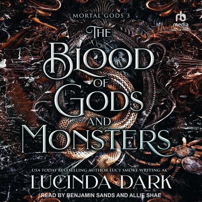 The Blood of Gods and Monsters Audibook, by Lucinda Dark