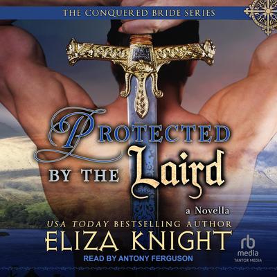 Protected by the Laird Audibook, by Eliza Knight