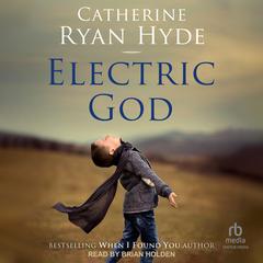 Electric God Audibook, by Catherine Ryan Hyde