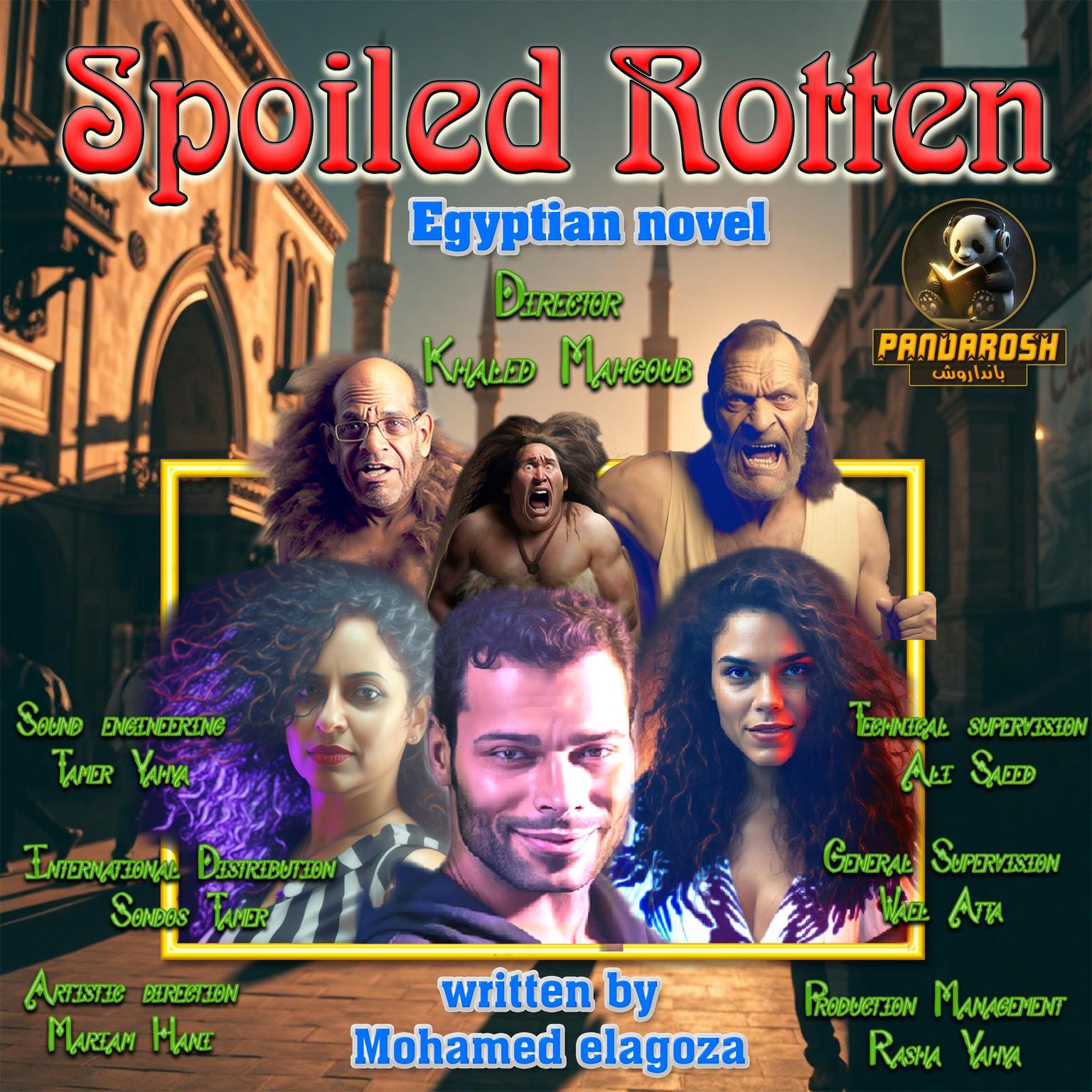 Spoiled Rotten: A social dramatic novel Audiobook, by Mohamed Elagoza