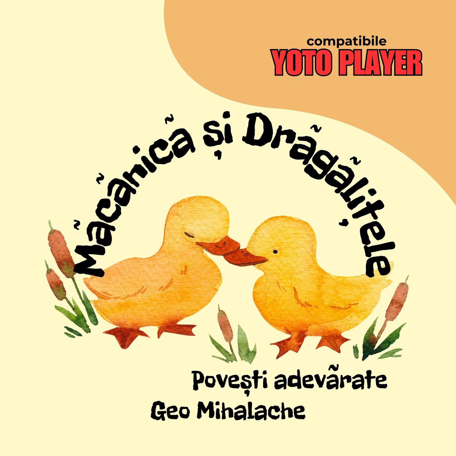 Măcănică și drăgălițele, povești adevărate: Povești audio pentru copii în limba română Audiobook, by Geo Mihalache