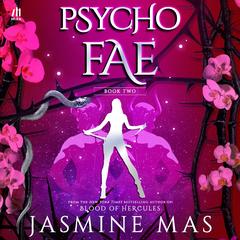 Psycho Fae Audibook, by Jasmine Mas
