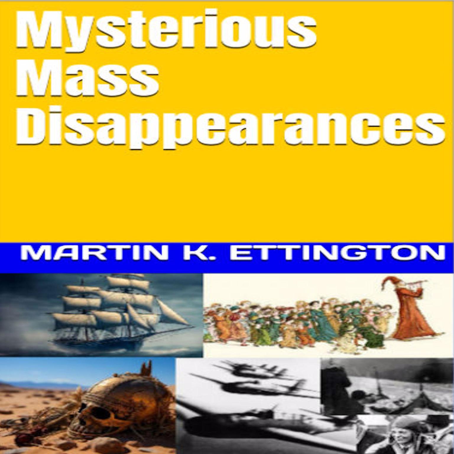 Mysterious Mass Disappearances Audiobook, by Martin K. Ettington