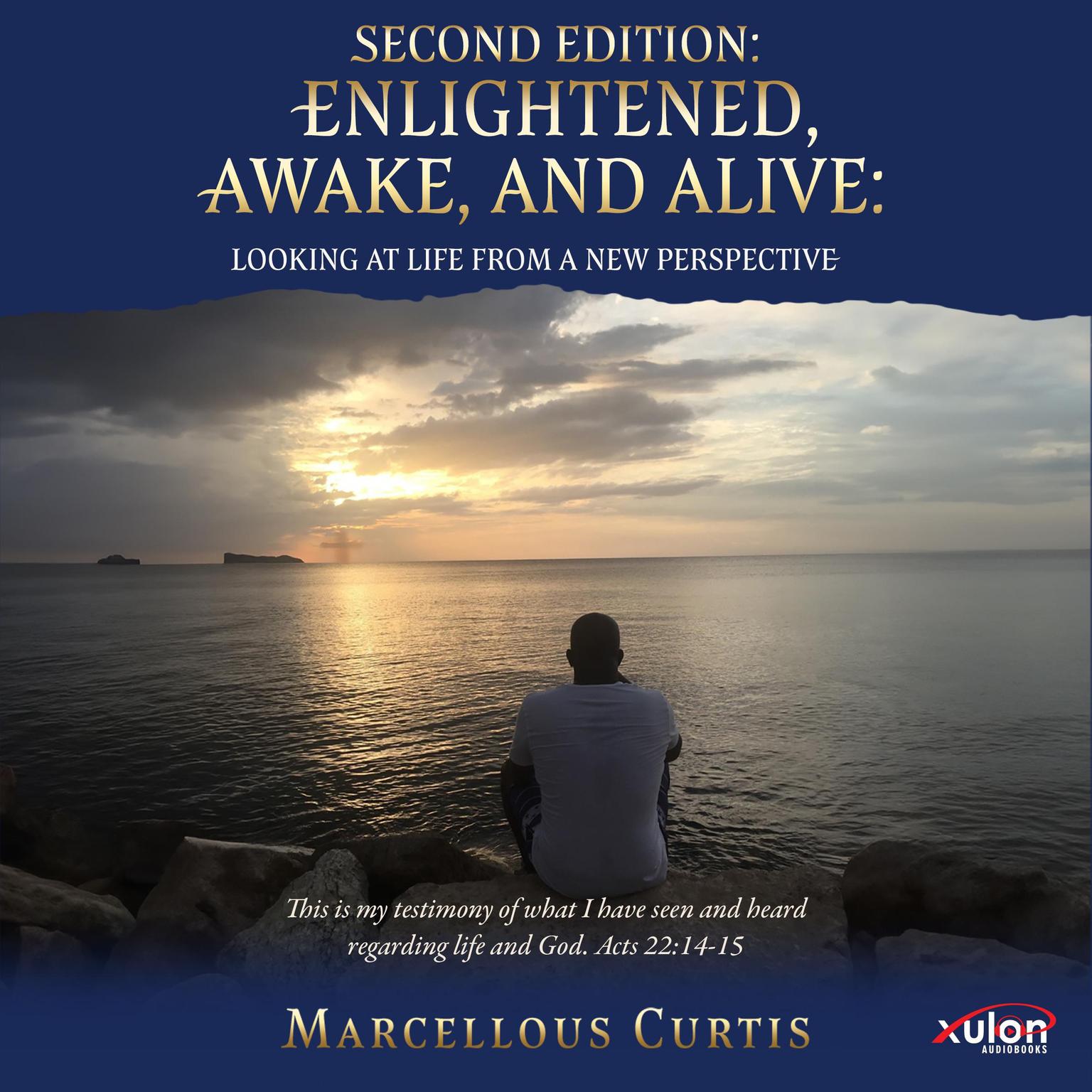 Enlightened, Awake, and Alive: Second Edition: Looking at Life From a New Perspective Audiobook, by Marcellous Curtis