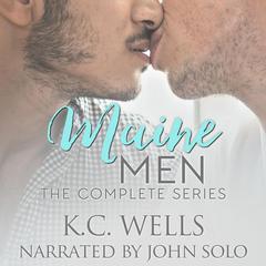 Maine Men - The Complete Series Audibook, by K.C. Wells