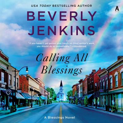 Calling All Blessings: A Blessings Novel Audibook, by Beverly Jenkins