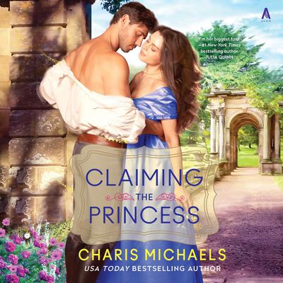 Claiming the Princess: A Novel Audibook, by Charis Michaels