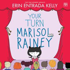 Your Turn Marisol Rainey Audibook, by Erin Entrada Kelly