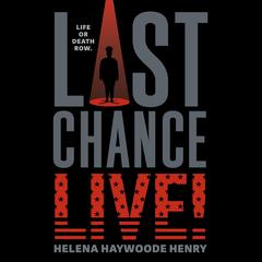 Last Chance Live! Audibook, by Helena Haywoode Henry