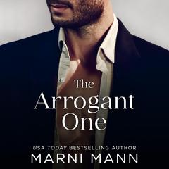 The Arrogant One Audibook, by Marni Mann