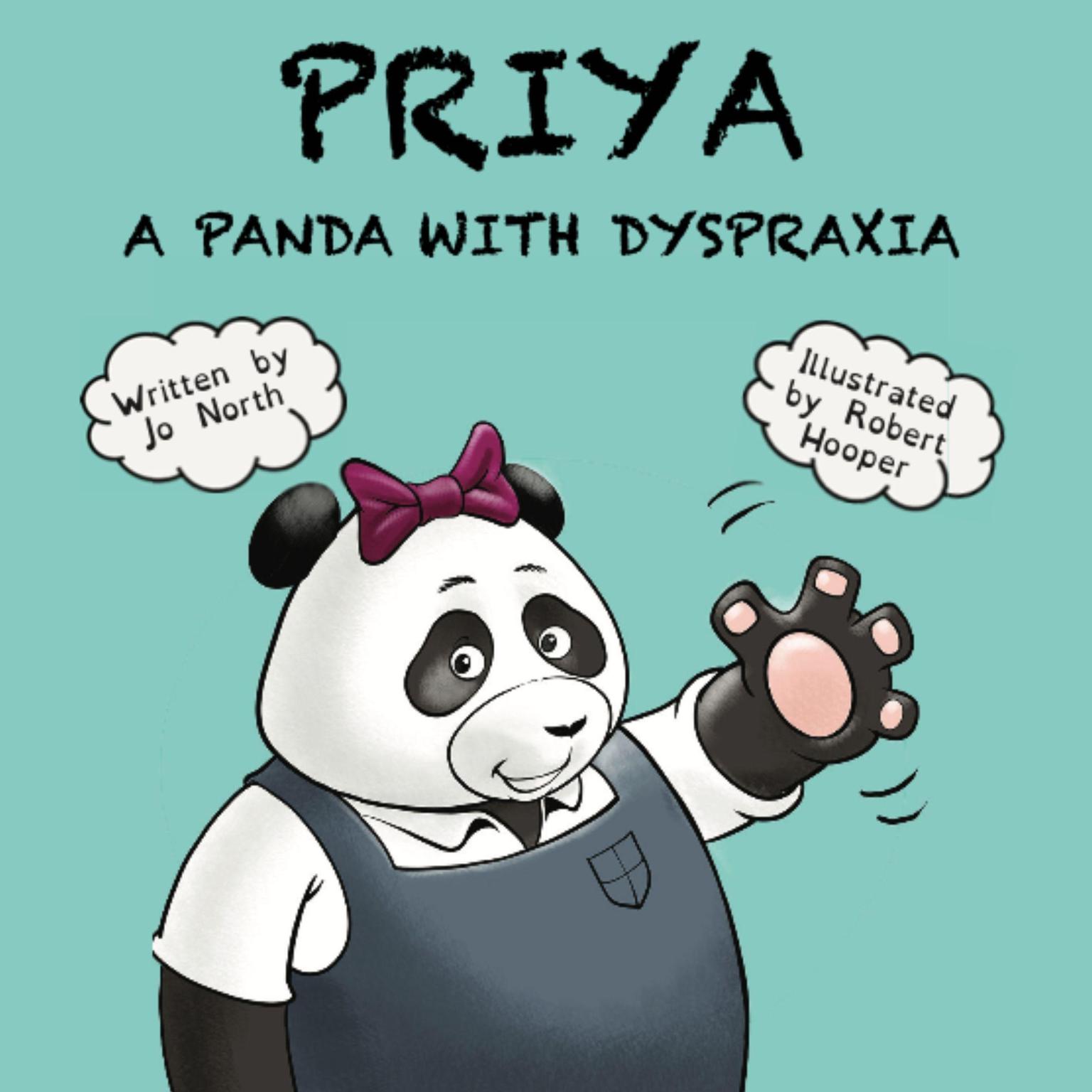 Priya, A panda with dyspraxia Audiobook, by Jo North