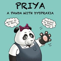 Priya, A panda with dyspraxia Audibook, by Jo North