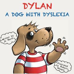 Dylan, A dog with dyslexia Audibook, by Jo North