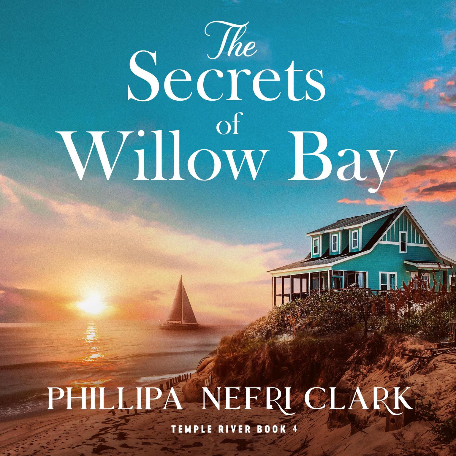 The Secrets of Willow Bay: Totally heartwarming and emotional womens fiction Audiobook, by Ronen Groves