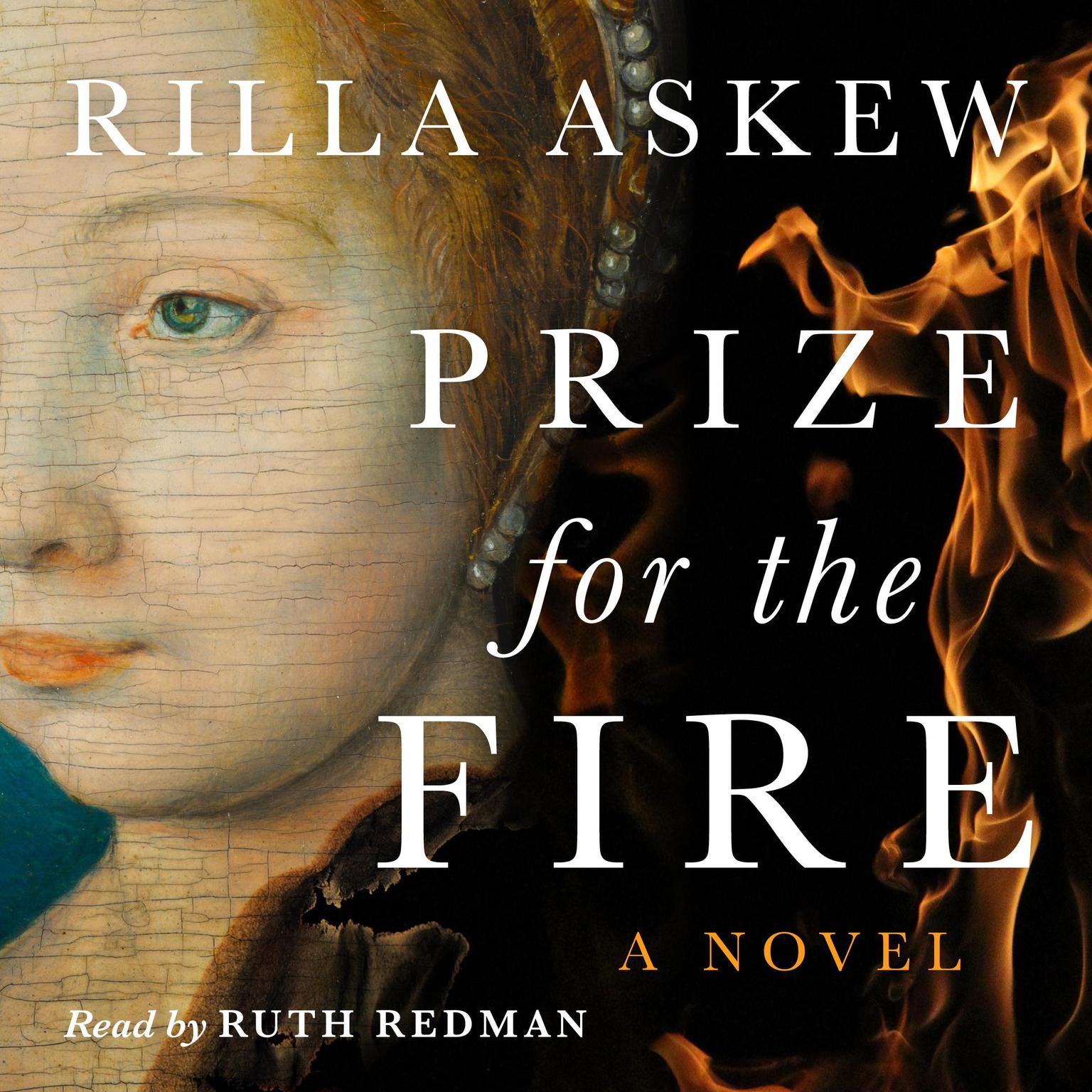 Prize for the Fire: A Novel Audiobook, by Rilla Askew