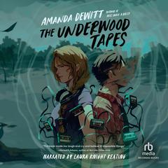 The Underwood Tapes Audibook, by Amanda Dewitt