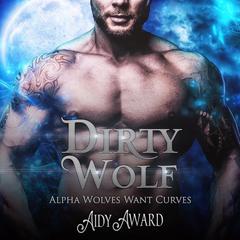 Dirty Wolf Audibook, by Aidy Award