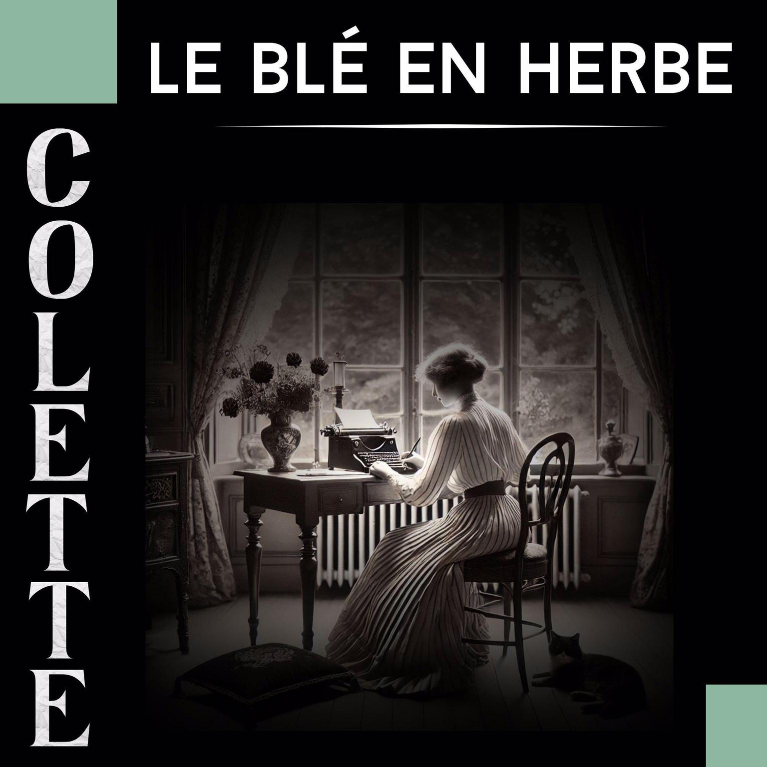 Le blé en herbe Audiobook, by Colette