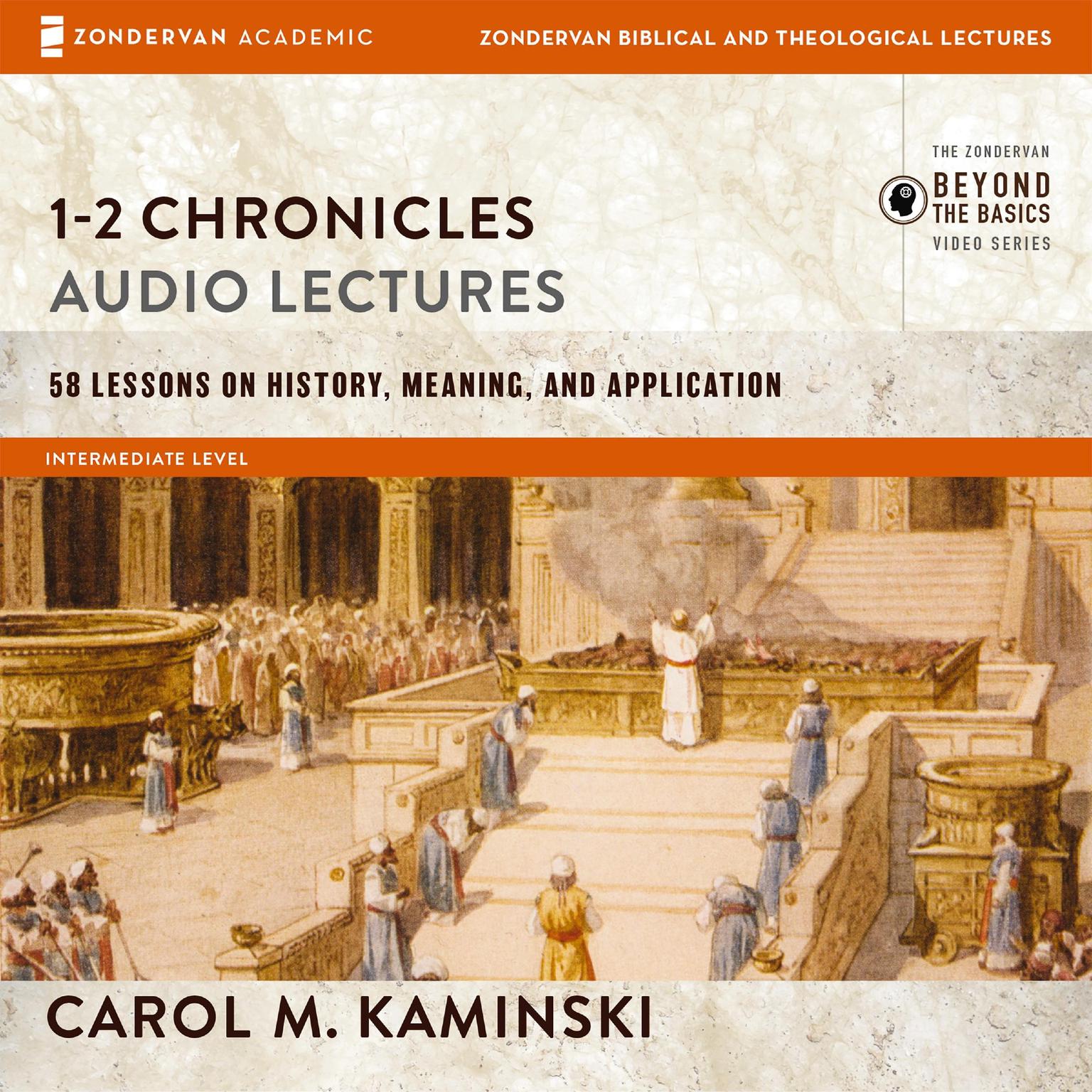 1-2 Chronicles: Audio Lectures Audiobook, by Carol M. Kaminski