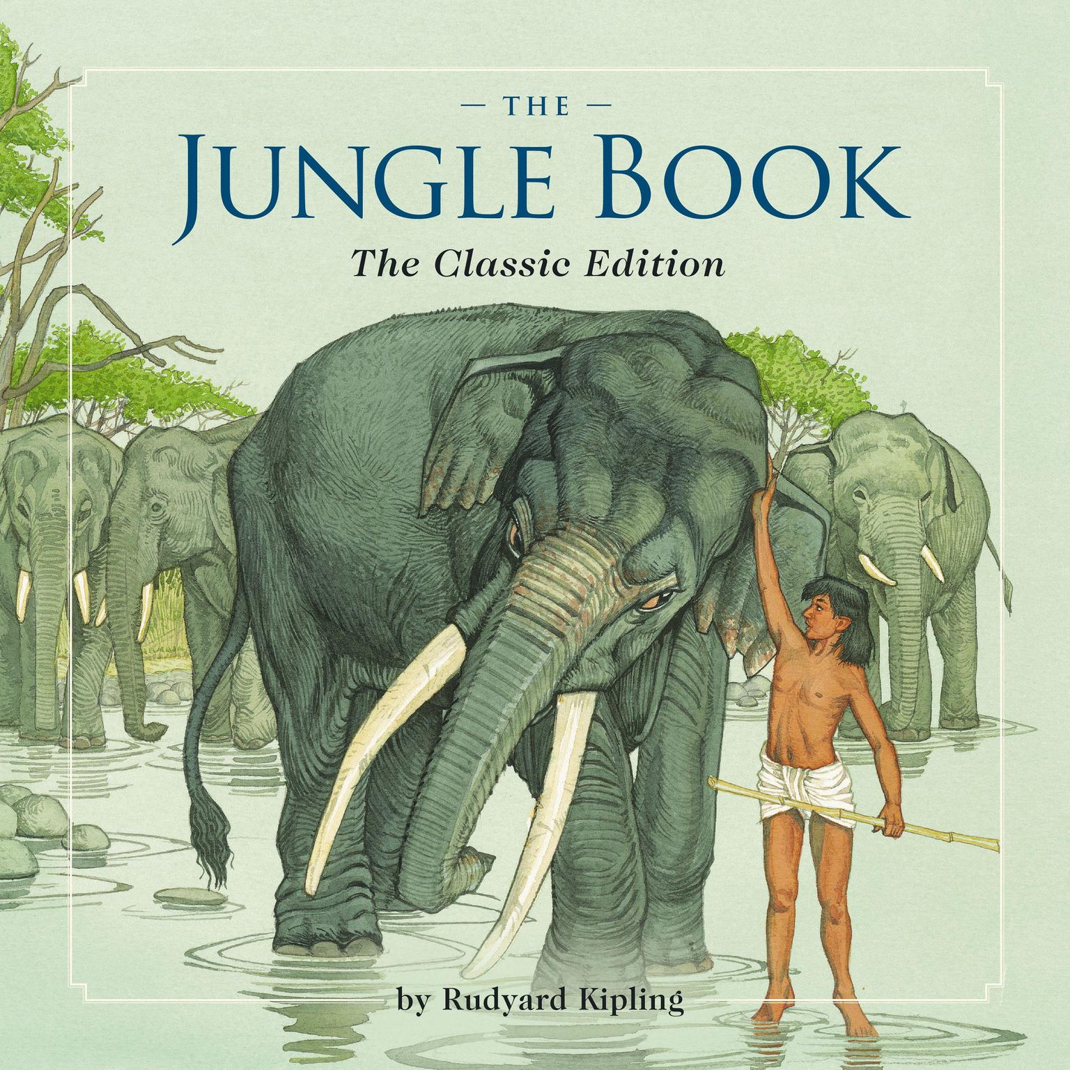 The Jungle Book: The Classic Edition Audiobook, by Rudyard Kipling