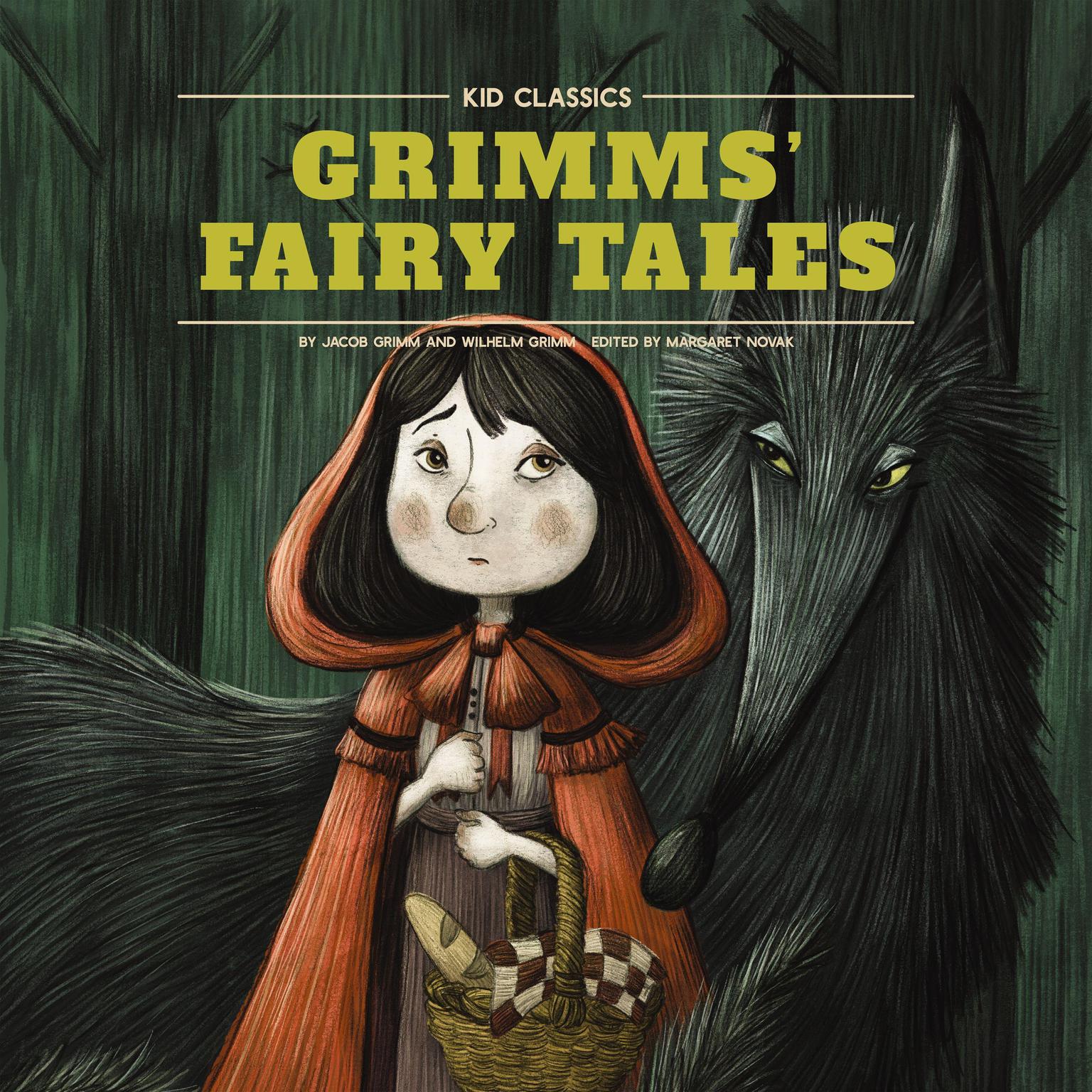 Grimms Fairy Tales - Kid Classics: The Classic Edition Reimagined Just-for-Kids! (Kid Classic #5) Audiobook, by Jacob Grimm