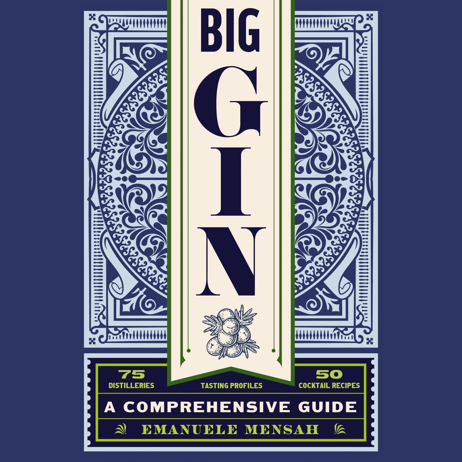 Big Gin: The Rebirth of One of the World’s Oldest Spirits Audiobook, by Emanuele Mensah