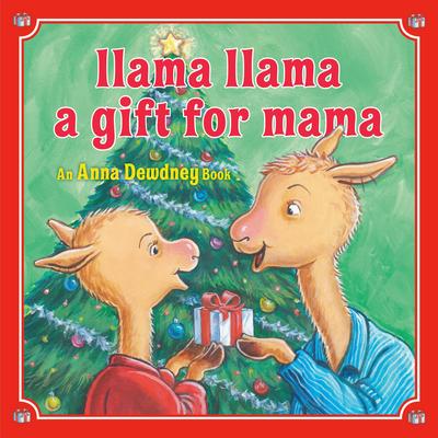 Llama Llama: A Gift for Mama: A Christmas Book for Kids and Toddlers Audibook, by Anna Dewdney