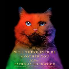 Will There Ever Be Another You: A Novel Audibook, by Patricia Lockwood