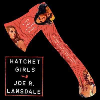 Hatchet Girls Audibook, by Joe R. Lansdale