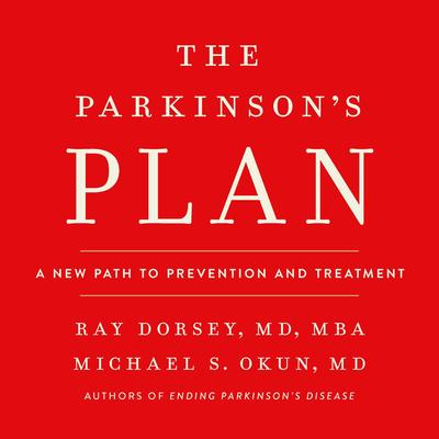 The Parkinson's Plan: A New Path to Prevention and Treatment Audibook, by Michael S. Okun