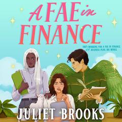 A Fae in Finance Audibook, by Juliet Brooks