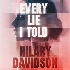 Every Lie I Told Audibook, by Hilary Davidson