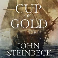 Cup of Gold Audibook, by John Steinbeck