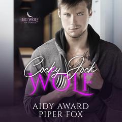 Cocky Jock Wolf: A Curvy Girl and Wolf Shifter College Sports Romance Audibook, by Aidy Award