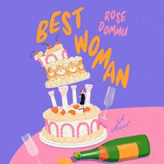 Best Woman: A Novel Audibook, by Rose Dommu