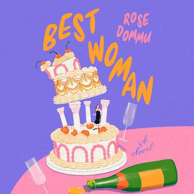 Best Woman: A Novel Audibook, by Rose Dommu