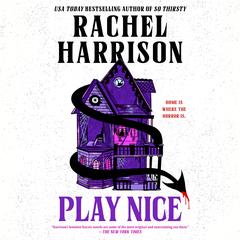 Play Nice Audibook, by Rachel Harrison