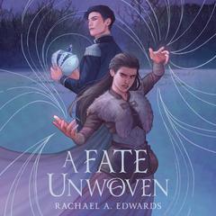 A Fate Unwoven Audibook, by Rachael A. Edwards
