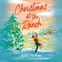 Christmas at the Ranch Audibook, by Julia McKay