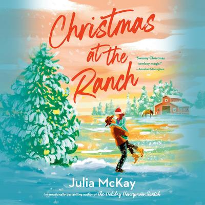 Christmas at the Ranch Audibook, by Julia McKay