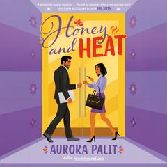 Honey and Heat Audibook, by Aurora Palit