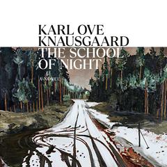The School of Night: A Novel Audibook, by Karl Ove Knausgaard